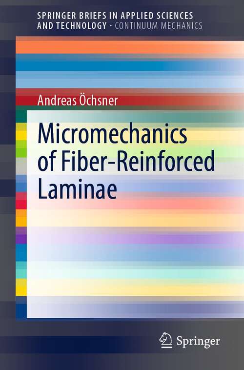 Book cover of Micromechanics of Fiber-Reinforced Laminae (1st ed. 2022) (SpringerBriefs in Applied Sciences and Technology)