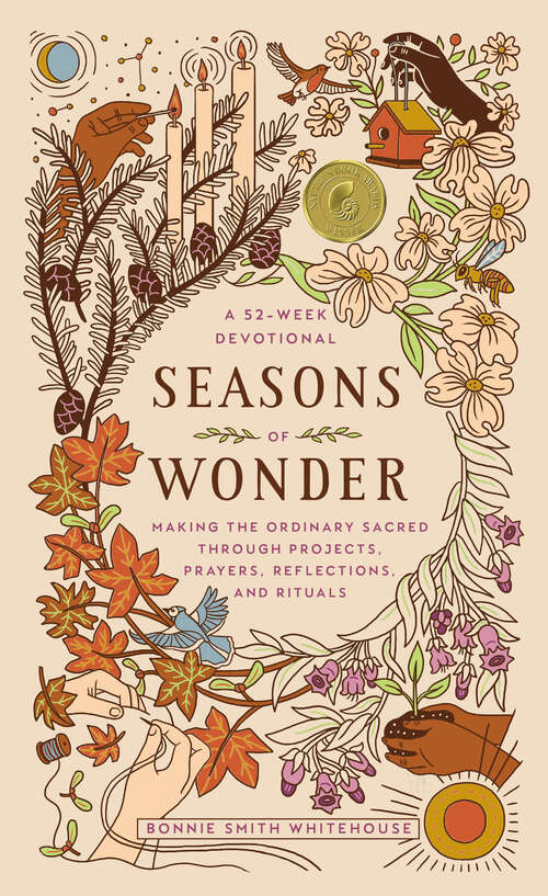 Book cover of Seasons of Wonder: Making the Ordinary Sacred Through Projects, Prayers, Reflections, and Rituals: A 52-week devotional