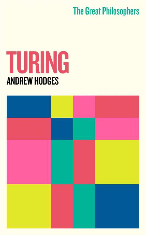Book cover of The Great Philosophers: Turing (Great Philosophers Ser.: No. 3)