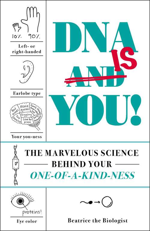 Book cover of DNA Is You!: The Marvelous Science Behind Your One-of-a-Kind-ness