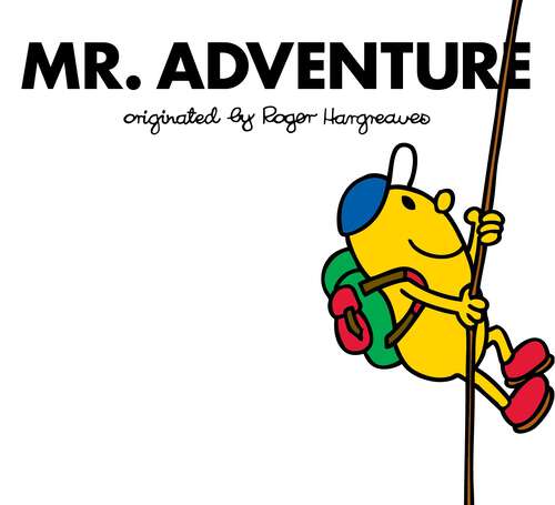 Book cover of Mr. Adventure (Mr. Men and Little Miss)