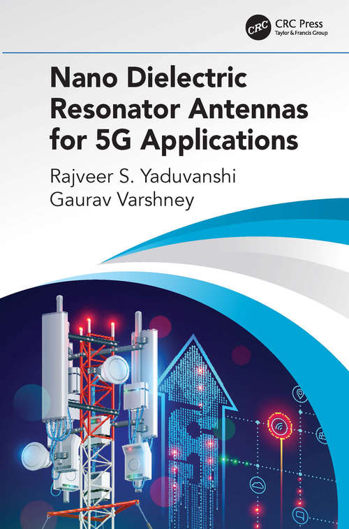 Book cover of Nano Dielectric Resonator Antennas for 5G Applications