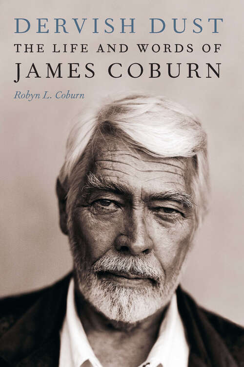Book cover of Dervish Dust: The Life and Words of James Coburn
