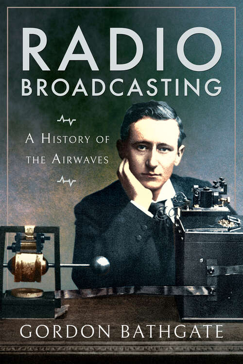 Book cover of Radio Broadcasting: A History of the Airwaves