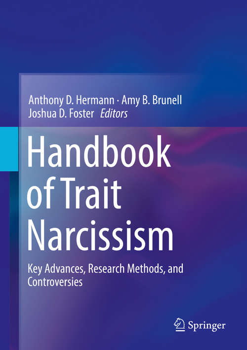 Book cover of Handbook of Trait Narcissism: Key Advances, Research Methods, and Controversies