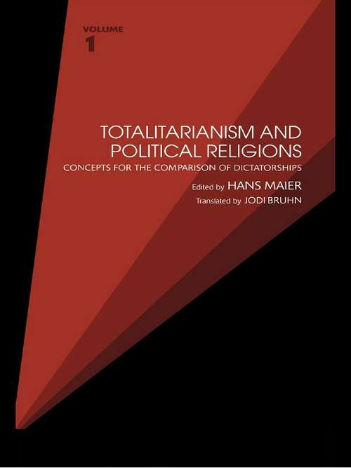 Book cover of Totalitarianism and Political Religions, Volume 1: Concepts for the Comparison of Dictatorships (Totalitarianism Movements and Political Religions: Vol. 1)