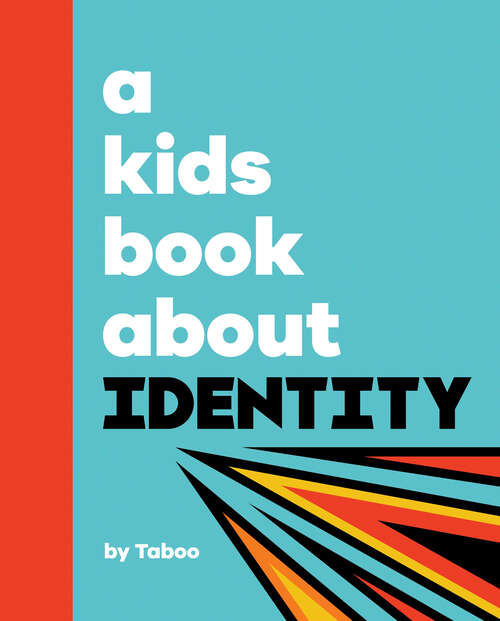 Book cover of Kids Book About Identity, A (A Kids Book)