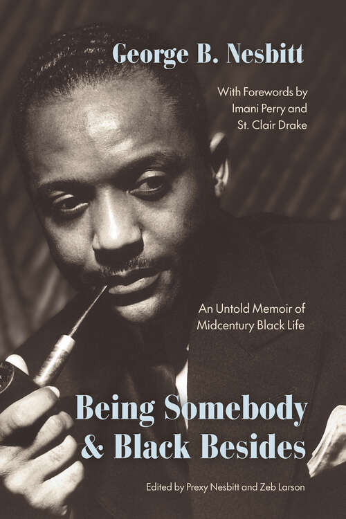 Book cover of Being Somebody and Black Besides: An Untold Memoir of Midcentury Black Life