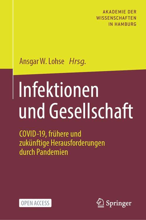 Book cover of Infektionen und Gesellschaft: COVID-19, frühere und zukünftige Herausforderungen durch Pandemien (1. Aufl. 2021)