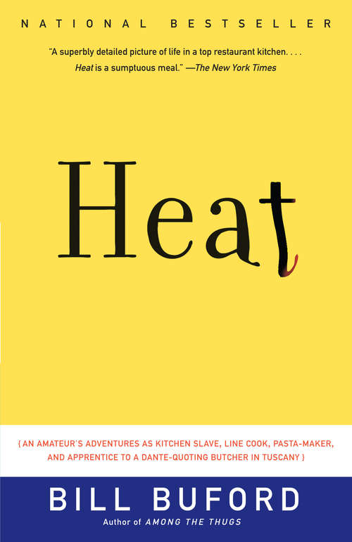 Book cover of Heat: An Amateur Cook in a Professional Kitchen