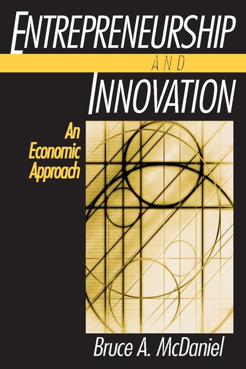 Book cover of Entrepreneurship and Innovation: An Economic Approach