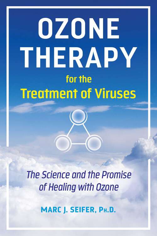 Book cover of Ozone Therapy for the Treatment of Viruses: The Science and the Promise of Healing with Ozone
