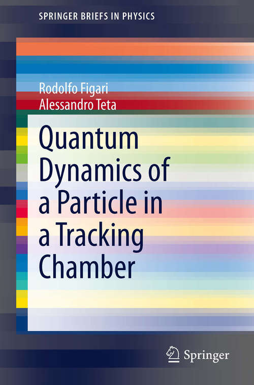 Book cover of Quantum Dynamics of a Particle in a Tracking Chamber