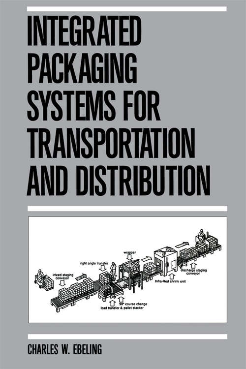 Book cover of Integrated Packaging Systems for Transportation and Distribution