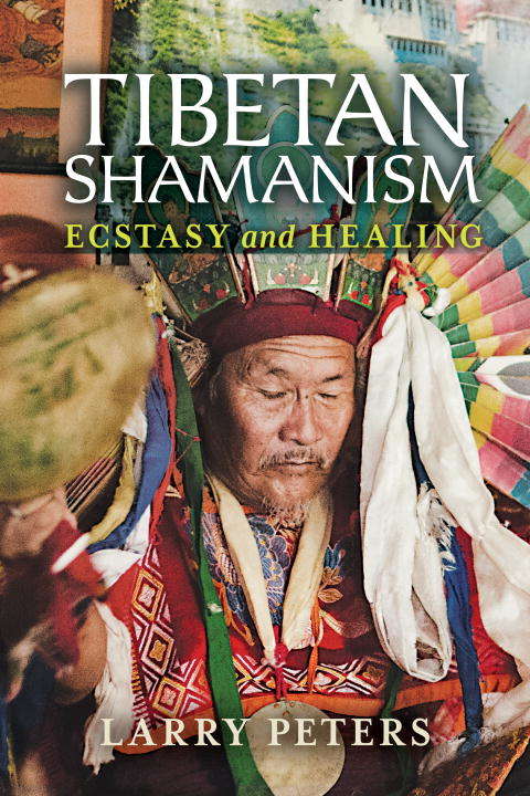 Book cover of Tibetan Shamanism: Ecstasy and Healing