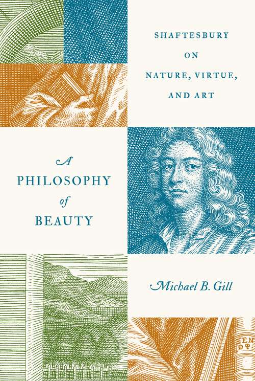 Book cover of A Philosophy of Beauty: Shaftesbury on Nature, Virtue, and Art