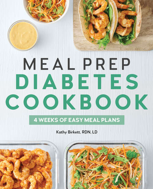 Book cover of Meal Prep Diabetes Cookbook: 4 Weeks of Easy Meal Plans