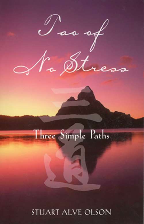 Book cover of Tao of No Stress: Three Simple Paths