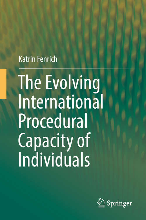 Book cover of The Evolving International Procedural Capacity of Individuals (1st ed. 2019)