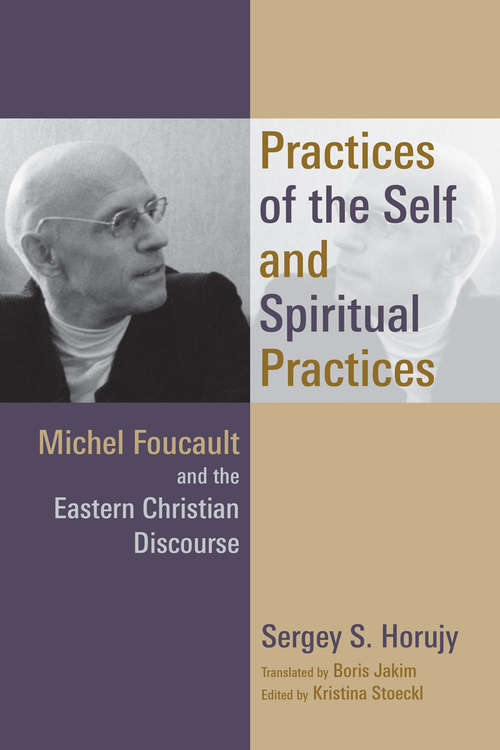 Book cover of Practices of the Self and Spiritual Practices: Michel Foucault and the Eastern Christian Discourse