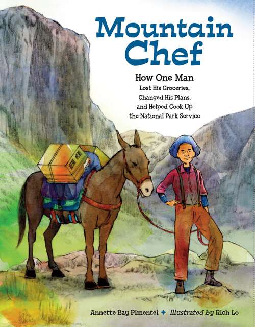 Book cover of Mountain Chef: How One Man Lost His Groceries, Changed His Plans, and Helped Cook Up the National Park Service