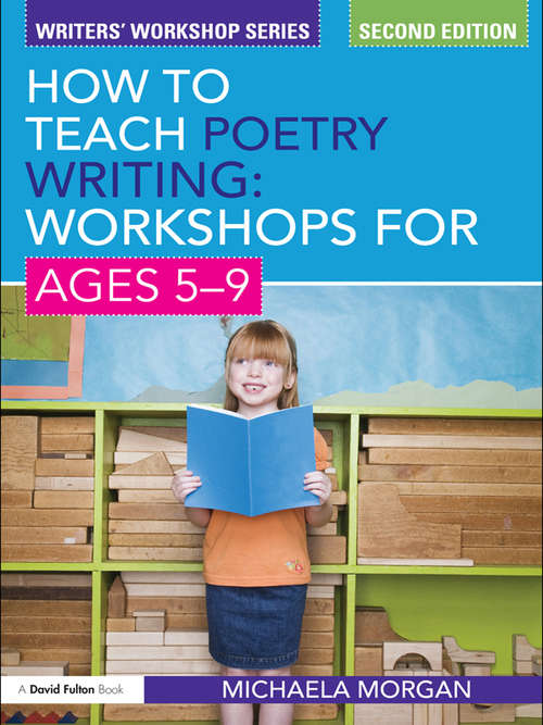 Book cover of How to Teach Poetry Writing: Workshops for Ages 5-9 (2) (Writers' Workshop)