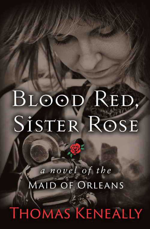 Book cover of Blood Red, Sister Rose: A Novel of the Maid of Orleans