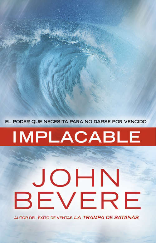 Book cover of Implacable: El poder que necesita para no darse por vencido