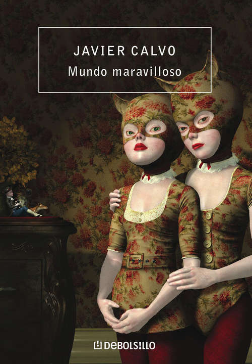 Book cover of Mundo maravilloso (Literatura Mondadori Ser.: Vol. 323)