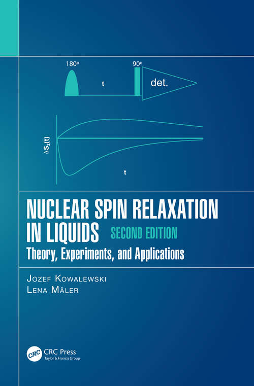 Book cover of Nuclear Spin Relaxation in Liquids: Theory, Experiments, and Applications, Second Edition (2)