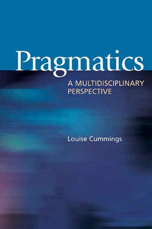 Book cover of Pragmatics: A Multidisciplinary Perspective (Perspectives In Pragmatics, Philosophy And Psychology Ser. #3)