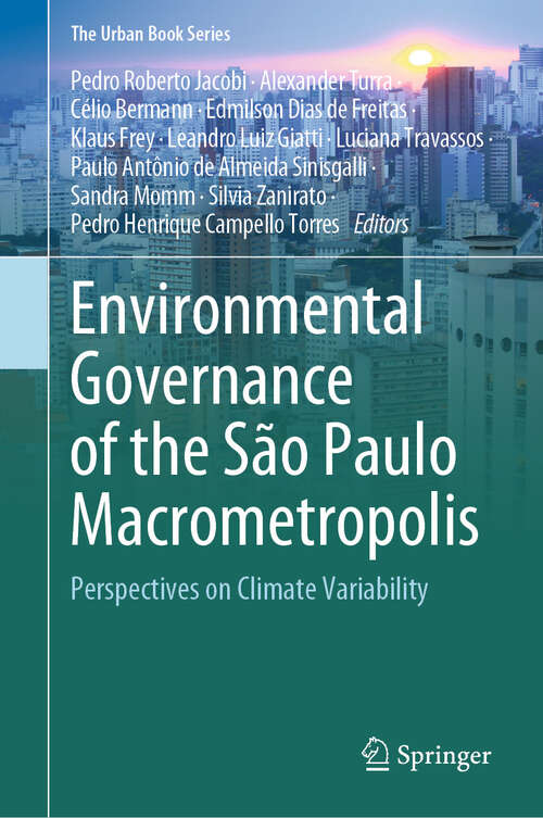 Book cover of Environmental Governance of the São Paulo Macrometropolis: Perspectives on Climate Variability (2024) (The Urban Book Series)