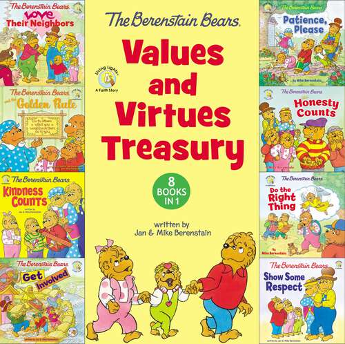 Book cover of The Berenstain Bears Values and Virtues Treasury (Berenstain Bears/Living Lights: A Faith Story)