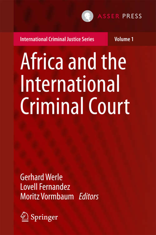 Book cover of Africa and the International Criminal Court (International Criminal Justice Series #1)