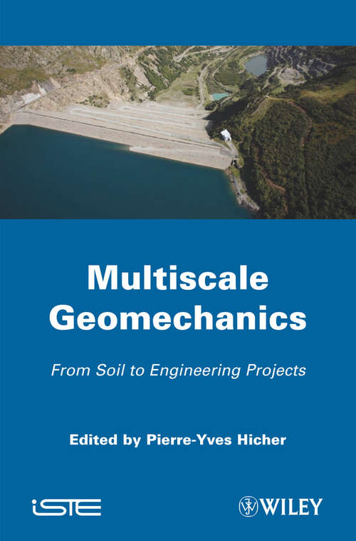Book cover of Multiscale Geomechanics: From Soil to Engineering Projects (Wiley-iste Ser.)