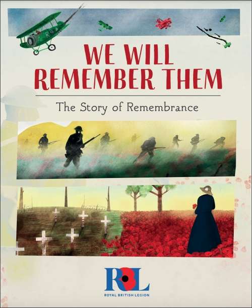 Book cover of We Will Remember Them: The Story of Remembrance