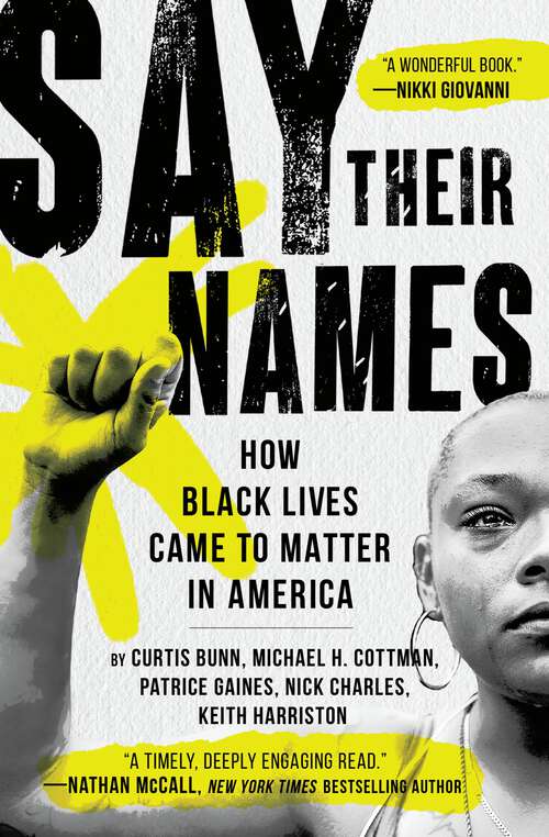 Book cover of Say Their Names: How Black Lives Came to Matter in America