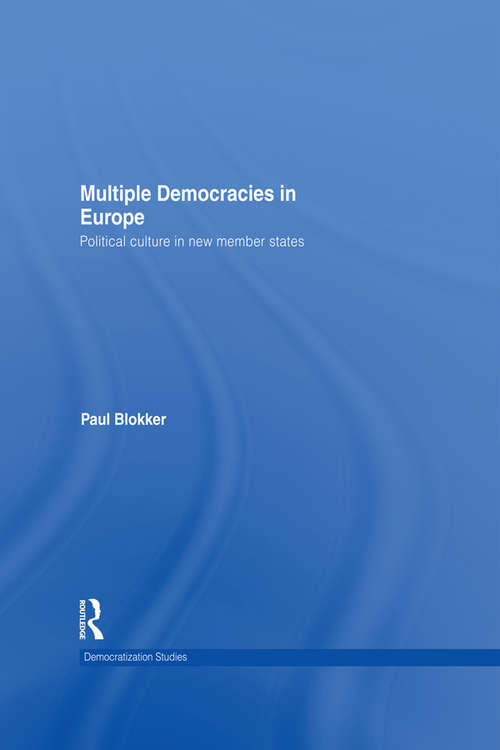 Book cover of Multiple Democracies in Europe: Political Culture in New Member States (Democratization Studies)