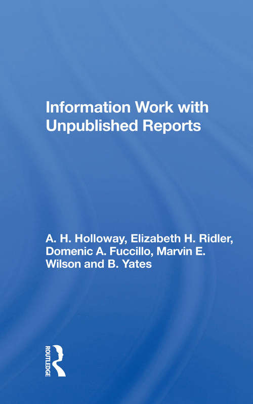 Book cover of Information Work With Unpublished Reports