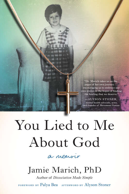 Book cover of You Lied to Me About God: A Memoir