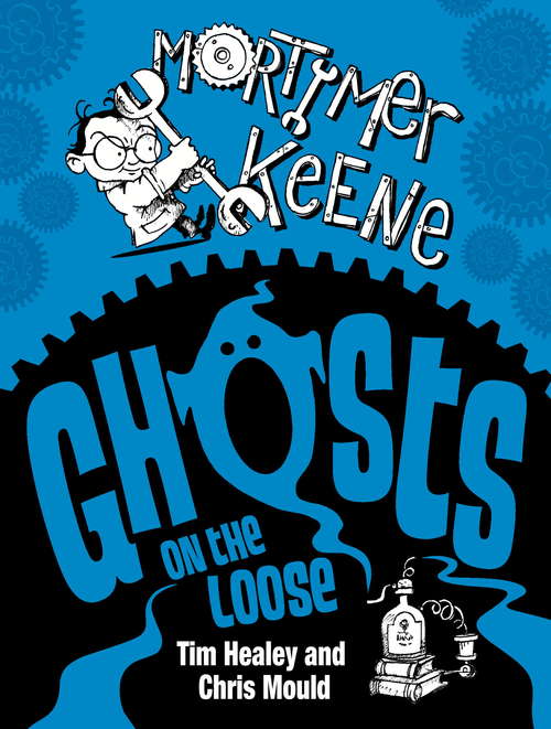 Book cover of Ghosts on the Loose (Mortimer Keene #2)