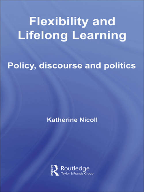 Book cover of Flexibility and Lifelong Learning: Policy, Discourse, Politics