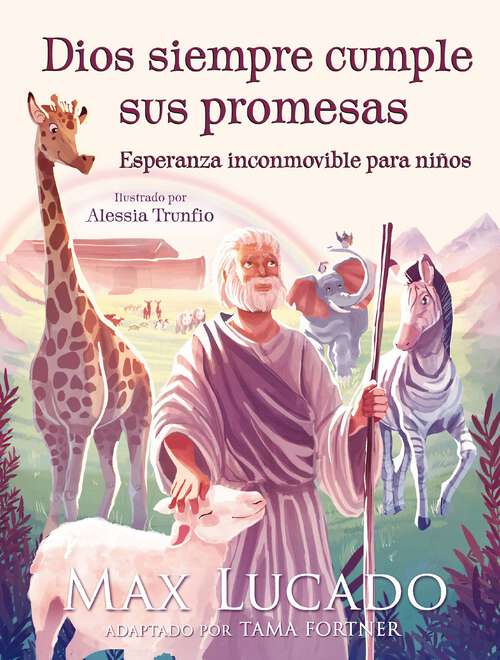 Book cover of Dios siempre cumple sus promesas: Esperanza inconmovible para niños
