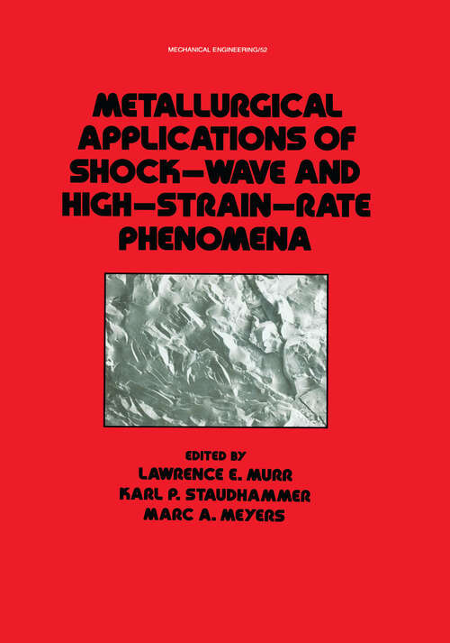 Book cover of Metallurgical Applications of Shock-Wave and High-Strain Rate Phenomena (Mechanical Engineering)