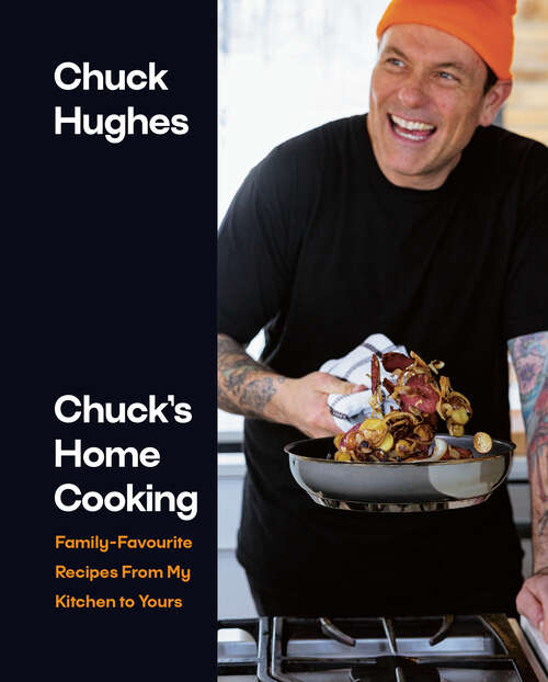 Book cover of Chuck's Home Cooking: Family-Favourite Recipes from My Kitchen to Yours