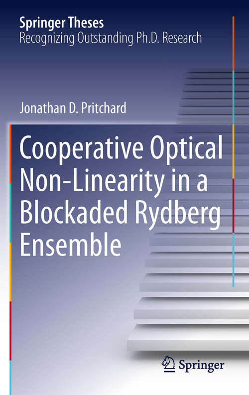 Book cover of Cooperative Optical Non-Linearity in a Blockaded Rydberg Ensemble (Springer Theses)