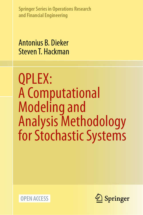 Book cover of QPLEX: A Computational Modeling and Analysis Methodology for Stochastic Systems (Springer Series in Operations Research and Financial Engineering)