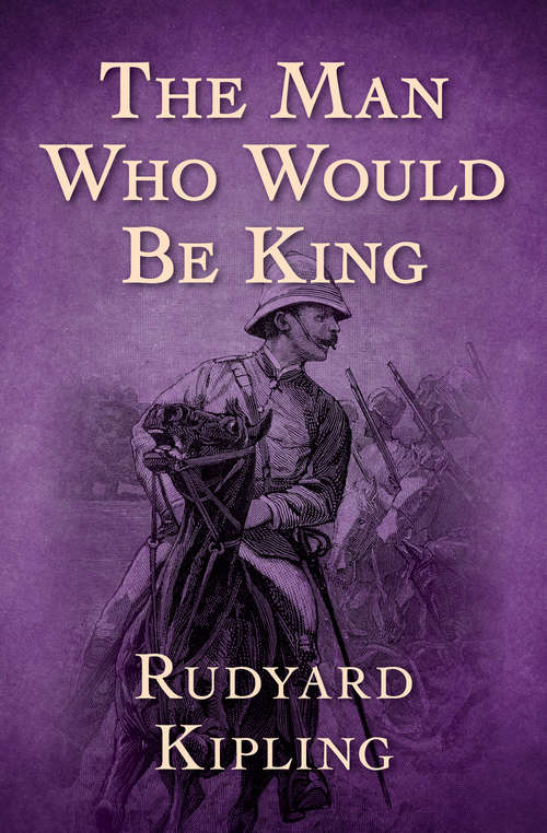 Book cover of The Man Who Would Be King: Large Print
