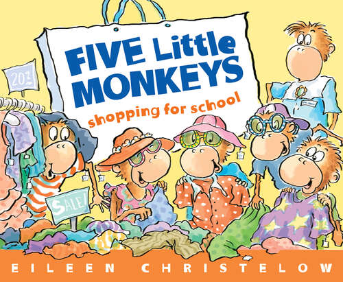 Book cover of Five Little Monkeys Shopping for School (A Five Little Monkeys Story)
