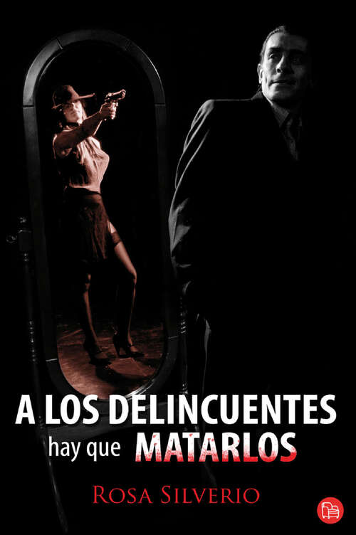 Book cover of A los delincuentes hay que matarlos